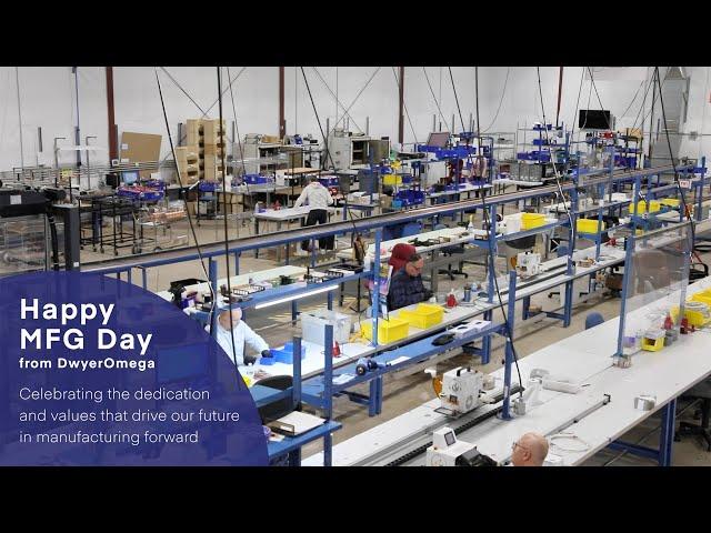 Have a Safe and Productive Manufacturing Day From DwyerOmega