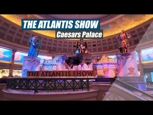 The Atlantis show at Caesars Palace