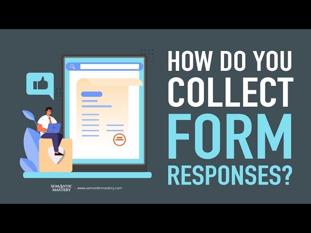 How Do You Collect Form Responses?