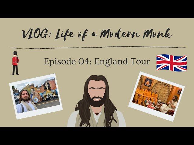 VLOG 04 - ENGLAND TOUR | Life of a Modern Monk