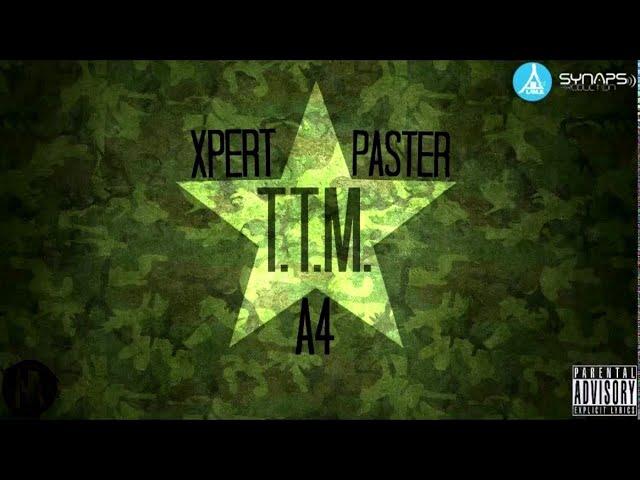 A4 x Xpert x Paster - TTM (18+)