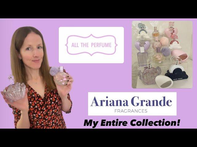 Ariana Grande Perfumes - My Entire Collection