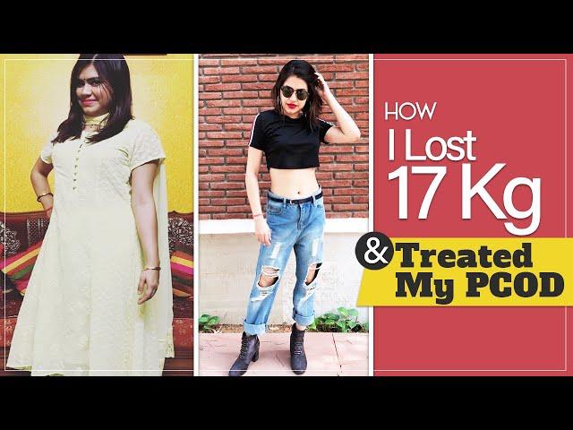 How I Lost 17 Kgs & Treated My PCOD ft. Anwesha Mukherjee | Fat to Fit