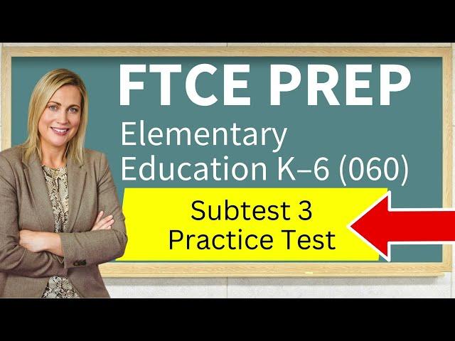 FTCE Elementary Education K–6 060 Subtest 3 Science 603 Practice Test