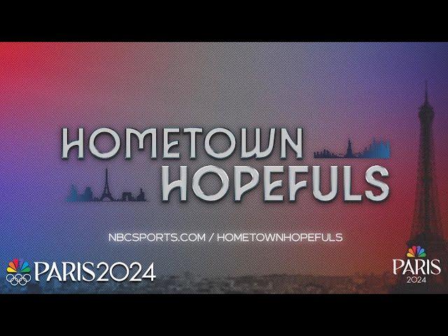 Paris 2024 Summer Olympics: Hometown Hopefuls | NBC Sports