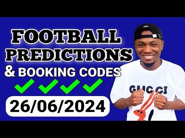 FOOTBALL PREDICTIONS TODAY 26/06/2024 SOCCER PREDICTIONS TODAY | BETTING TIPS , #footballpredictions