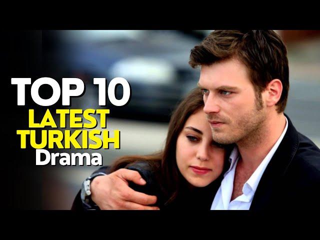 Top Ten Latest Turkish Drama to Watch in 2024 Romantic Turkish Series #newturkishseries