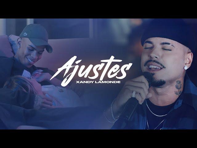 XANDY LAMONDE  - AJUSTES (Video Clipe Oficial) (Gsoul Produções)