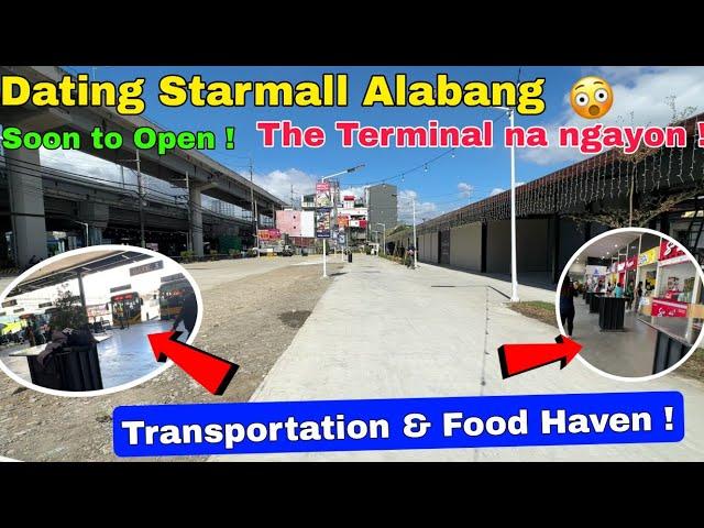 Dating Starmall Alabang - The Terminal na ngayon ! Transportation & Food Haven ! Soon to Open !