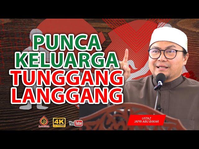 Punca Musnah Rumah Tangga - Ustaz Jafri Abu Bakar