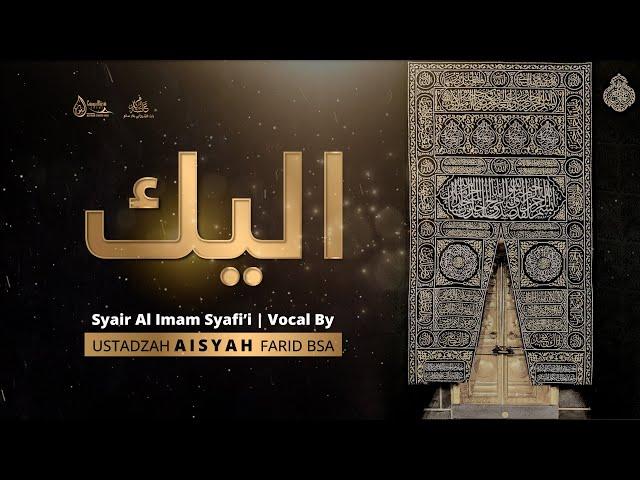 ILAIKA - Syair Imam As Syafi'i || Ustadzah Aisyah Farid BSA