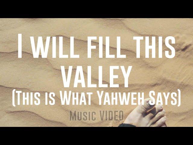 I Will Fill This Valley (This Is What Yahweh Says) - Solomon Powell (Music Video)