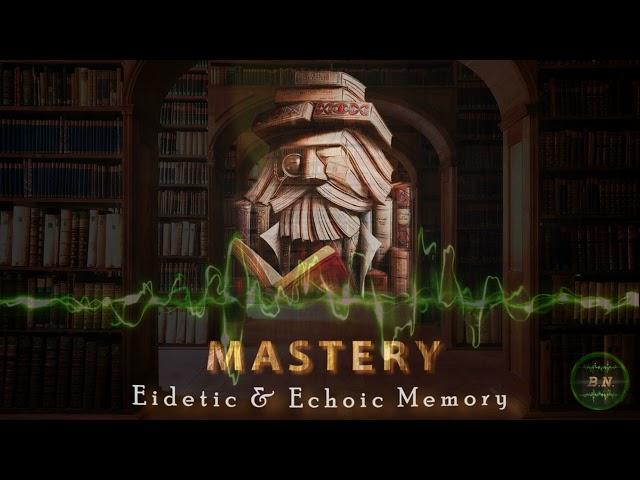 MASTERY - Academic Performance Enhancer (Eidetic and Echoic Memory / Cognition / Intelligence)