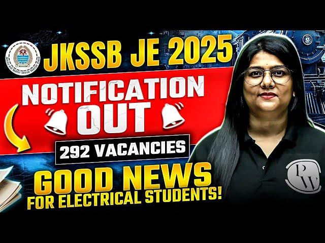 JKSSB New Recruitment 2025 | JKSSB JE Vacancy 2025 | 292 Vacancies For Electrical Aspirants!