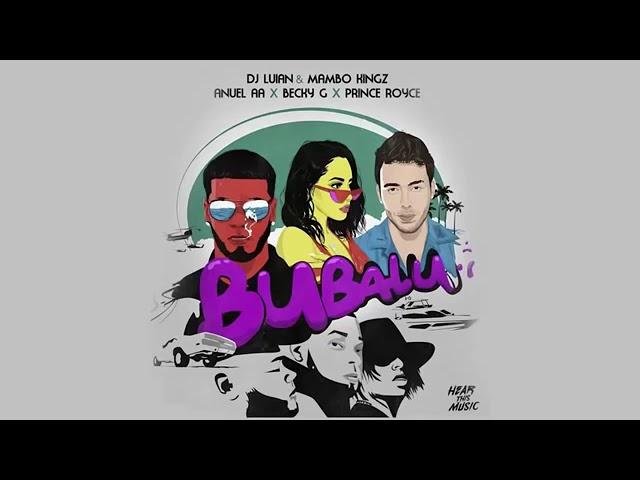 Anuel AA -BUBALO- X Becky G X Prince Royce X Mambo Kingz X DJ Luian