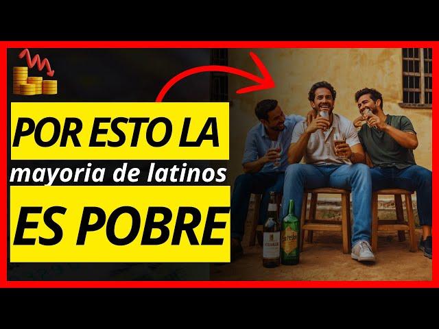 10 Hábitos LATINOS que CAUSAN Pobreza ¡Evítalos!