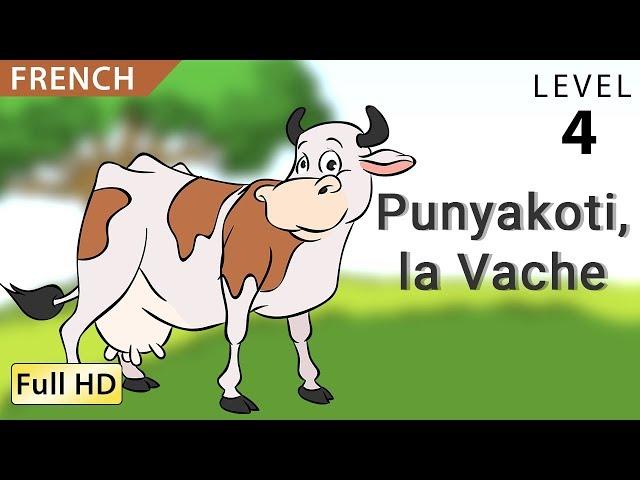 Punyakoti, the Cow: Learn French with subtitles - Fun Story for Language Learning "BookBox.Com"