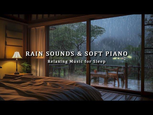 Relaxing Piano Music with Rain Sounds Helps Relieve Stress - Relaxing Music for Sleep, Stress Relief