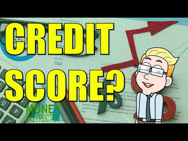 What is Credit Score? Beginner's Guide | Money Instructor