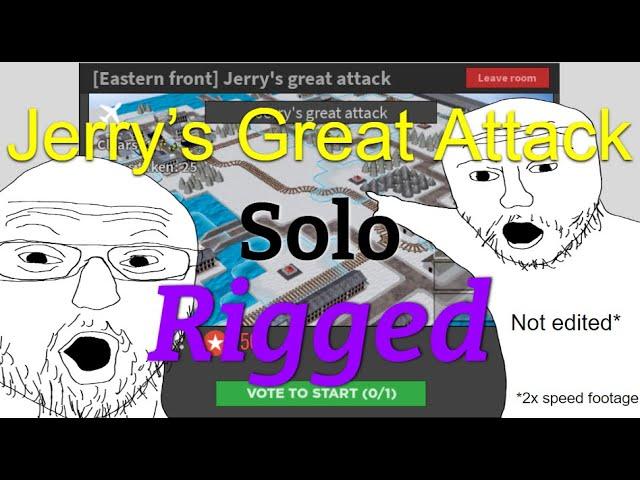 Jerry's Great Assault RIGGED Solo