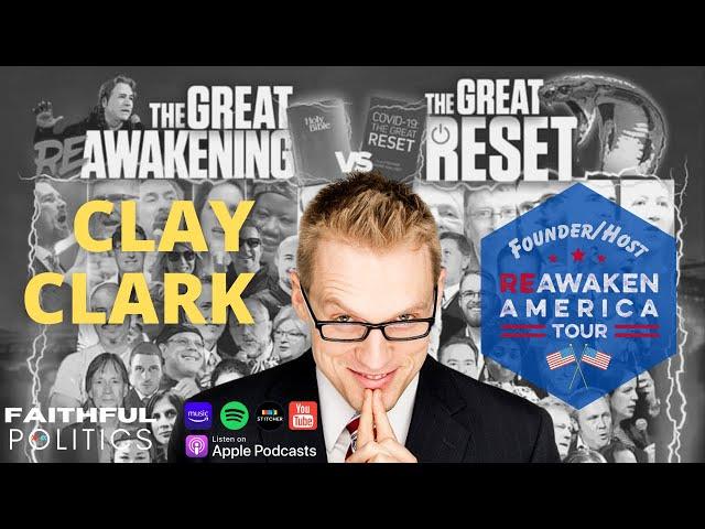 "ReAwaken" w/Clay Clark, Founder, ReAwaken America Tour