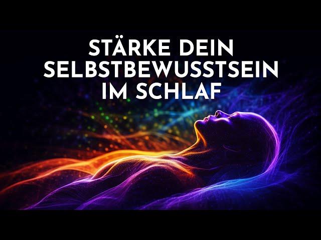 Meditation zum Einschlafen: Stärke dein Selbstbewusstsein, während du schläfst