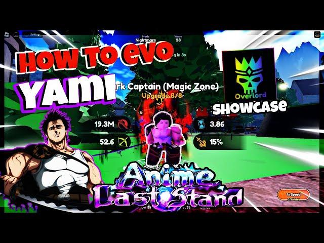 Anime Last Stand - Cách Evo Yami & Overlord Yami (evolved) showcae | Roblox