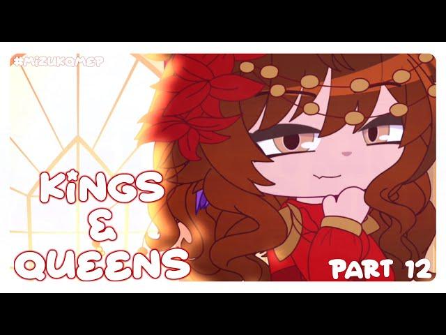 #MizuKQMEP || KINGS & QUEENS || PART 12 || @mizukoreii