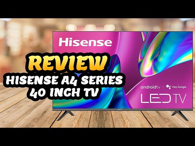 Hisense A4 40A4H TV  Review |  40-Inch Class FHD Smart Android TV