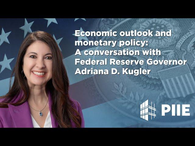 Economic outlook and monetary policy: A conversation with Federal Reserve Governor Adriana D. Kugler