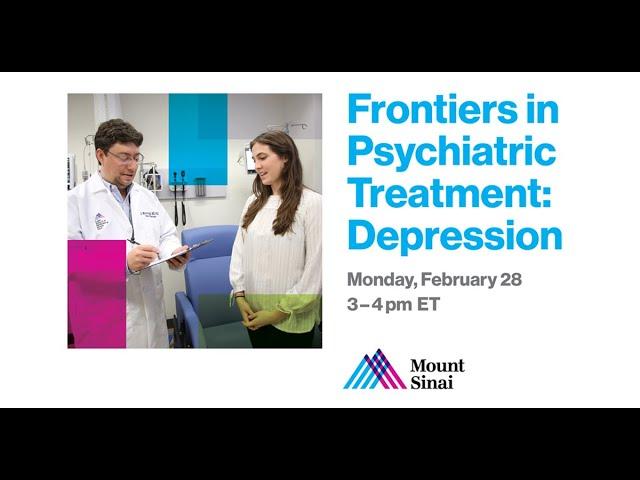 Frontiers in Psychiatric Treatment: Depression