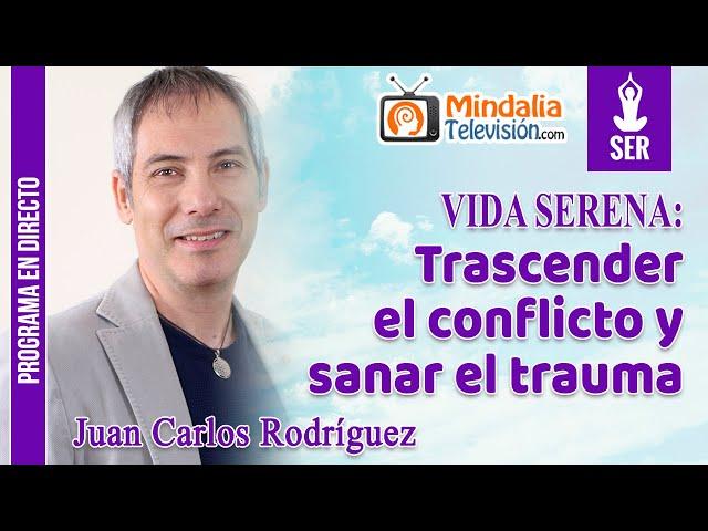 Trascender el conflicto y sanar el trauma, por Juan Carlos Rodríguez