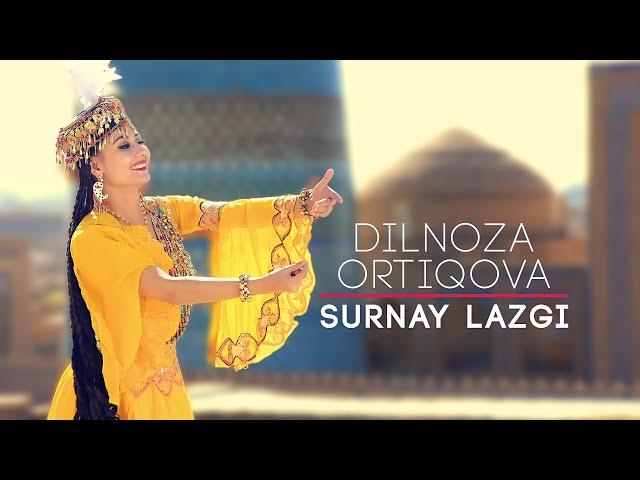 Dilnoza Artikova - "Surnay lazgi"