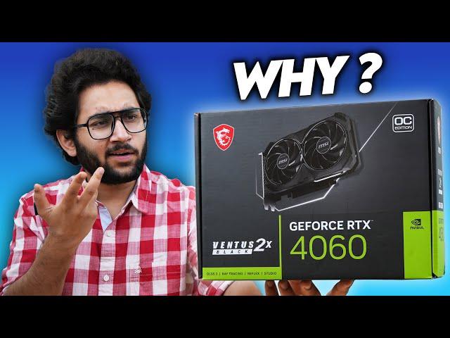 I Didn't Understand This - NVIDIA! *RTX 4060*