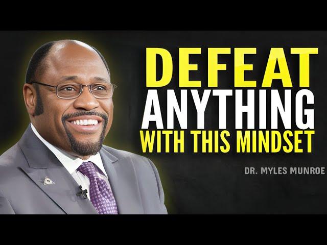 Defeat ANY Challenge With This ONE Mindset Shift - Myles Munroe Motivation