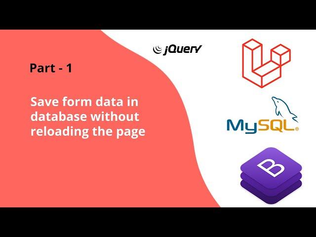 Laravel Tutorial | Save form data with Laravel 7, Jquery ajax and MySQL without reloading the page