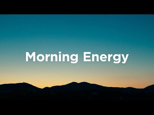 Morning Energy ️ Chillout Vibes for Everday