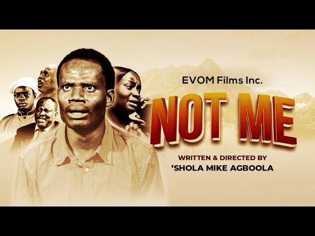 NOT ME / EVOM Films Inc. / Written & Directed by 'Shola Mike Agboola / Subtitled / Latest Movie 2024