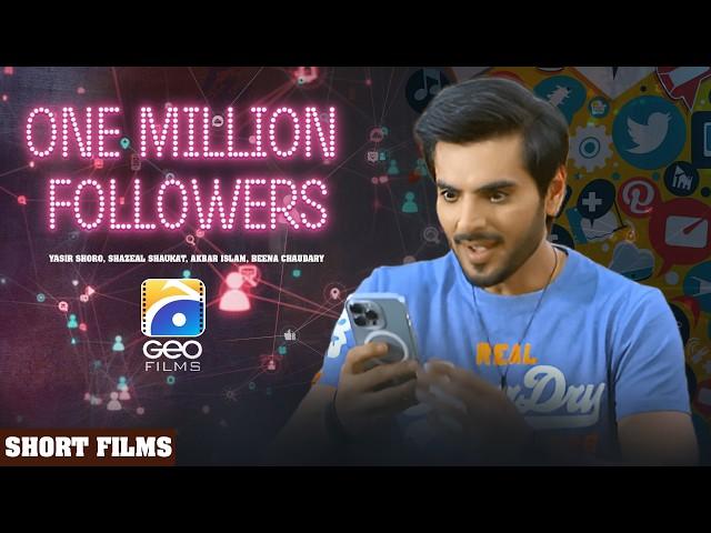 One Million Followers | Short Film | Yasir Shoro - Shazeal Shaukat | Geo Films