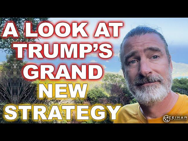 Trump's New Grand Strategy || Peter Zeihan