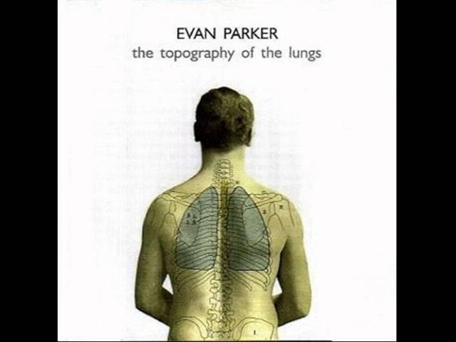 Evan Parker ‎– The Topography Of The Lungs (full album) 1970 .wav