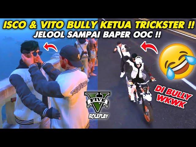 ISCO & VITO TEGA MEMBULLY KETUA TRICKSTER !! JELOOL SAMPAI BAPER OOC WKWK !! GTA V ROLEPLAY