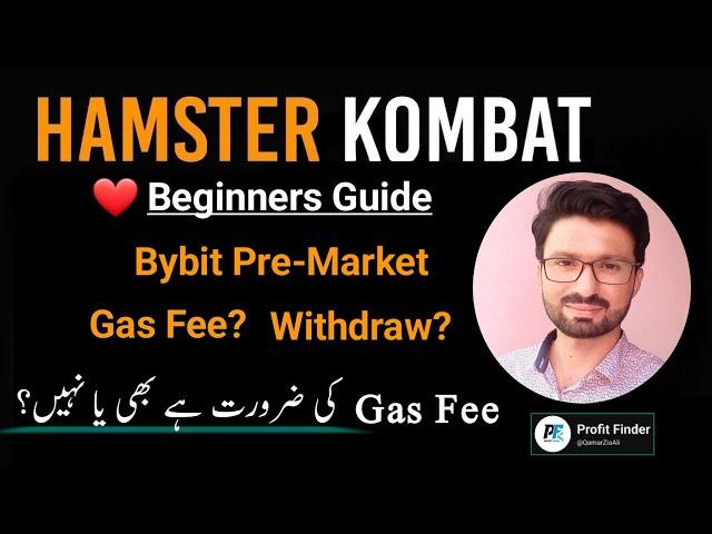 Hamster Kombat | Withdrawal & Gas Fee | Bybit Pre-Market | Online Earning | @QamarZiaAli