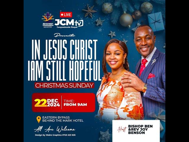 JCM CHRISTMAS SUNDAY || THEME: IN JESUS CHRIST I AM STILL HOPEFUL