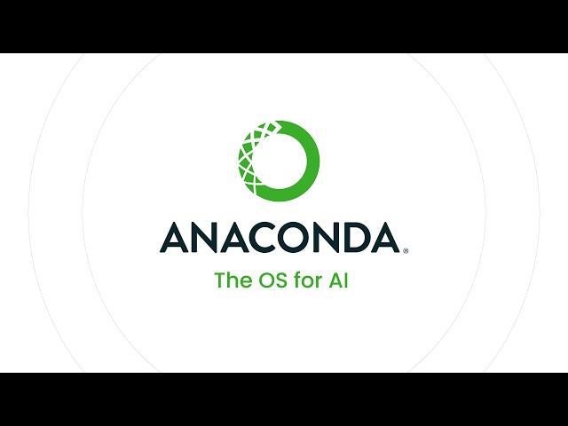 Anaconda - The OS for AI