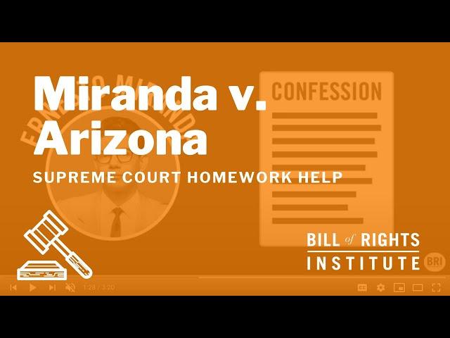 Miranda v. Arizona | BRI's Homework Help Series
