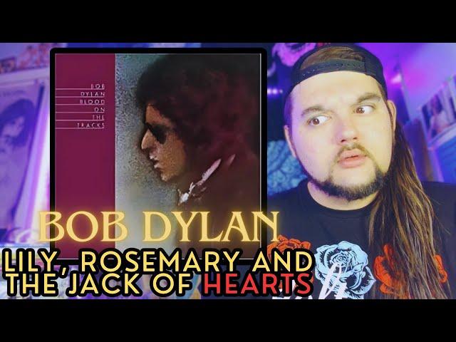 Bob Dylan "Lily, Rosemary and The Jack of Hearts" First Time Reaction