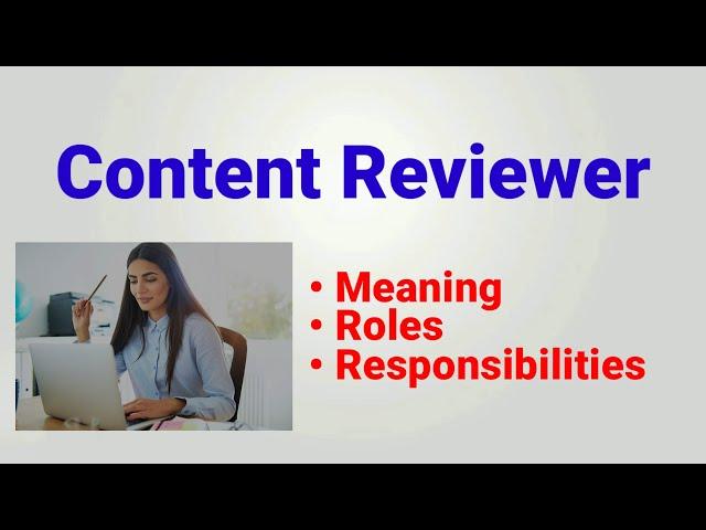 Content Reviewer Job Description | Content Reviewer | qualities | jobs Roles and Responsibilities