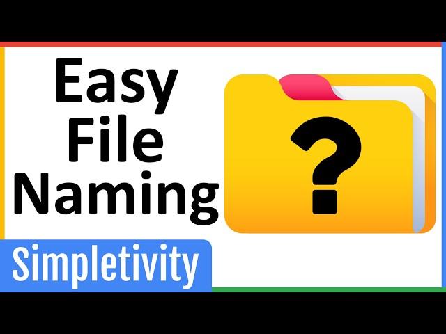 How to Name Your Files (Easy 3-Step Formula) 