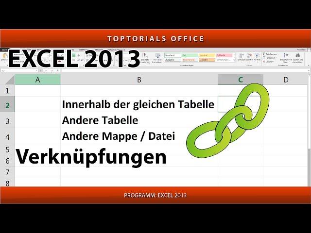 Verknüpfungen auch zu anderen Tabellen und Mappen / Dateien (Excel)